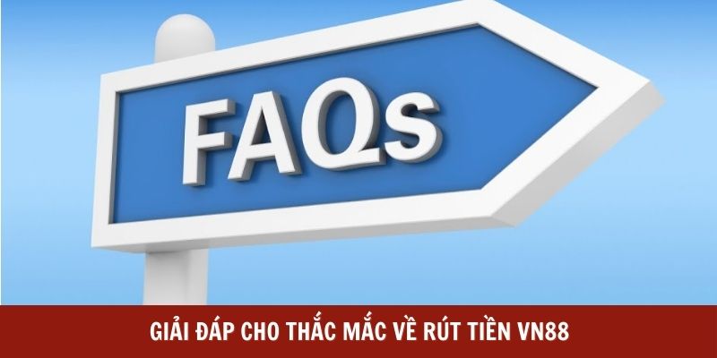 Giải đáp cho thắc mắc về rút tiền VN88