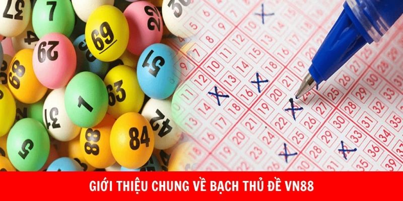 Tổng quan về cửa cược bạch thủ đề